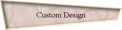 Custom Design