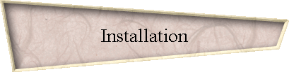 Installation