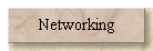 Networking