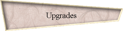 Upgrades